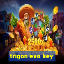 trigon evo key